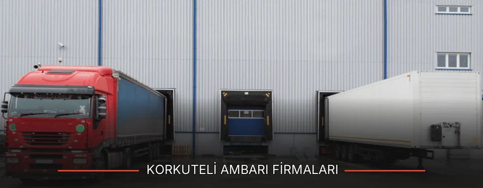 Korkuteli Ambarı Taşımacılık Korkuteli Ambarı Taşımacılık